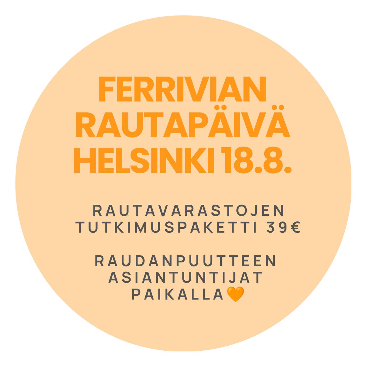 Ferrivian Rautapäivä Helsinki -tapahtumajuliste 18.8., tekstillä tutkimuspaketti 39 euroa